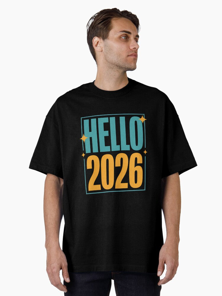 Hello 2026 New Year Oversized T Shirt T Shirt Trending US Best Seller Look