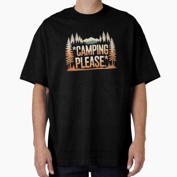 Camping Please Retro Adventure Camp Outdoors Nature Oversized T-Shirt for Sale by VinsendDraconi