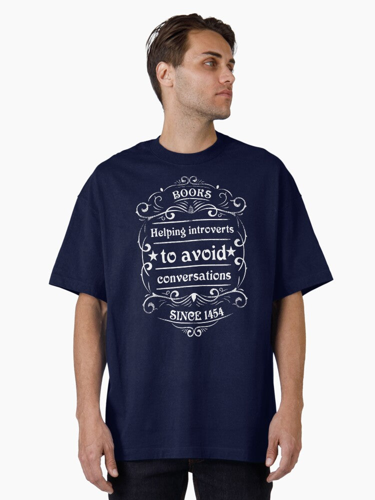 Books Helping introverts to avoid conversations Oversized T Shirt T Shirt Premium Quality Daily Comfort