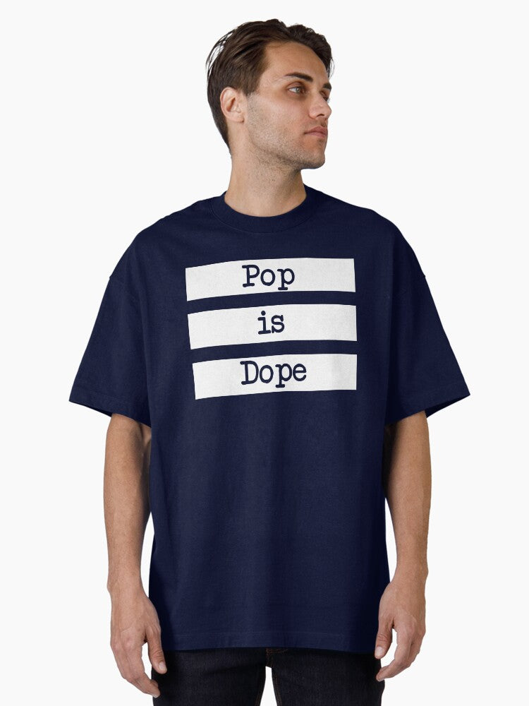 Pop is Dope T shirt Oversized T Shirt T Shirt High Search Demand Modern Aesthetic