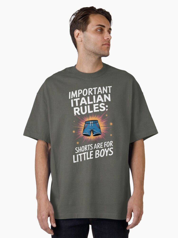 Important Italian Rules Shorts Are for Little Boys Oversized Shirt Shorts Gift Ready