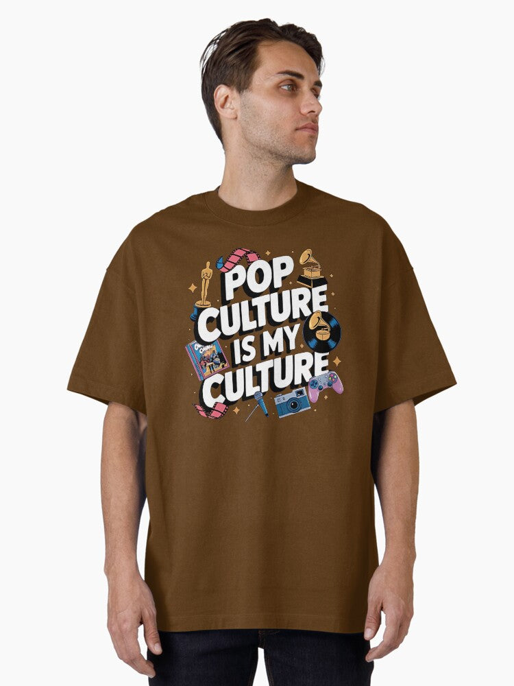 Pop Culture Is My Culture Bold Statement for TV Movies Meme Lovers Oversized T Shirt T Shirt Viral TikTok