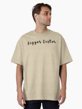 Bigger Sister Oversized T Shirt T Shirt Premium Print Daily Wear