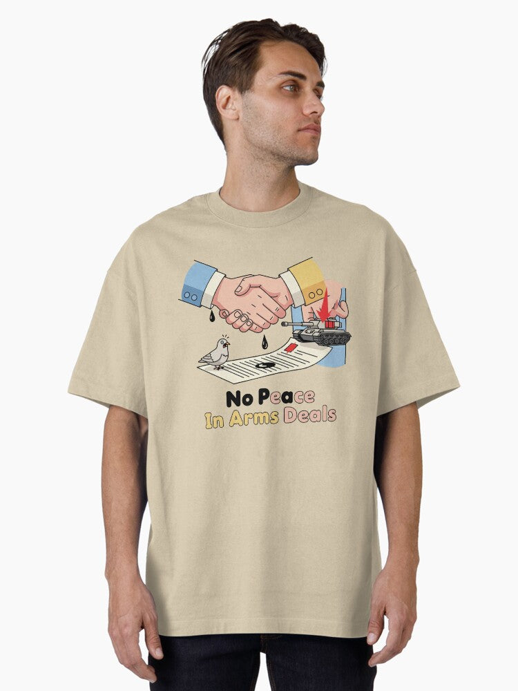 No Peace In Arms Deals Oversized Shirt T Shirt Everyday Wear