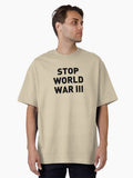 Stop World War III Oversized Shirt T Shirt Clean Design