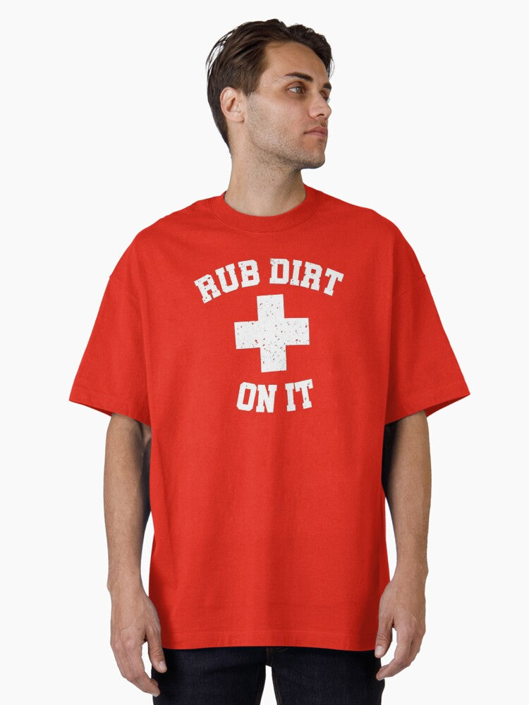 Rub Dirt On It White Stencil Looks Great in ANY Color Oversized T Shirt T Shirt High Search Demand Limited Drop Feel