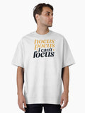 hocus pocus i can't focus Oversized T-Shirt