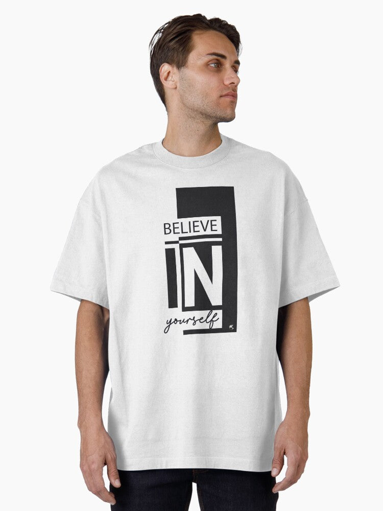 Believe In Yourself Oversized T Shirt T Shirt Limited Vibe