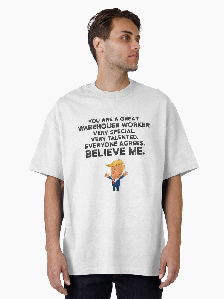 Warehouse Worker Funny Trump Oversized T Shirt
