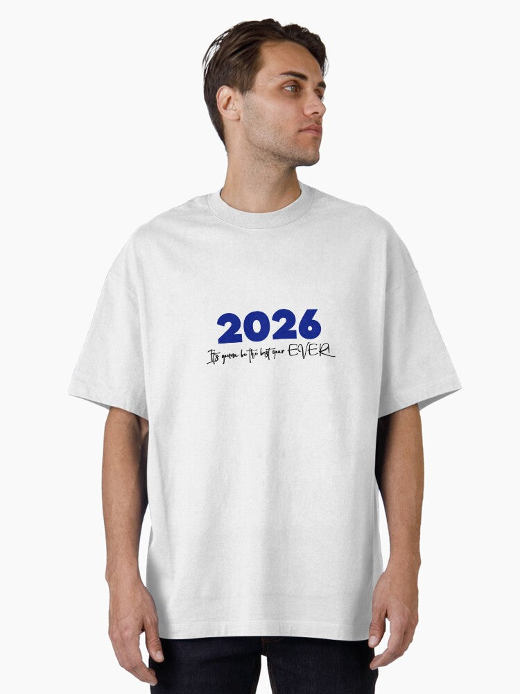 2026 Best Year Ever Oversized T Shirt T Shirt Streetwear Style Daily Wear