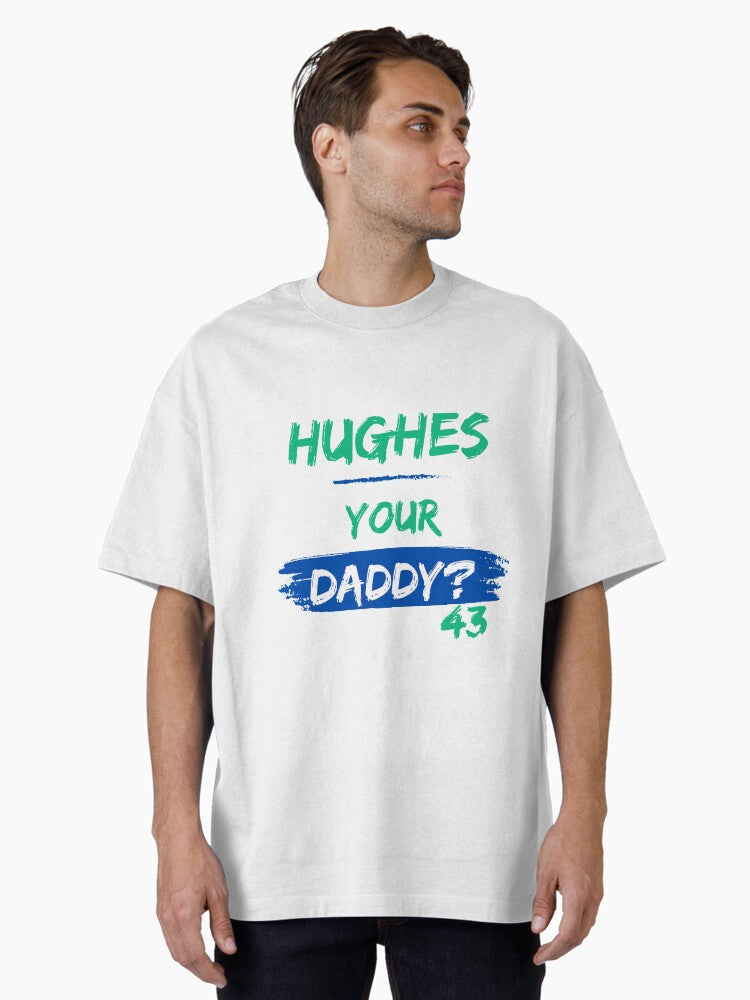Hughes Your Daddy 43 WHITE Oversized Shirt T Shirt Everyday Wear