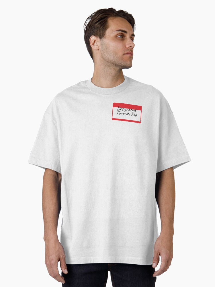 Designated Favorite Pop Oversized T Shirt T Shirt Viral TikTok Gift Ready