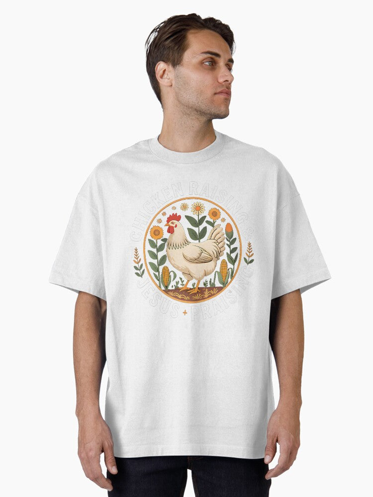 Chicken Raising Jesus Praising Oversized Shirt T Shirt Gift Ready