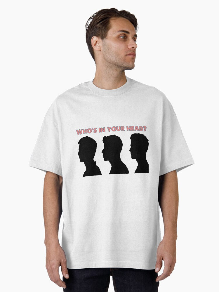 Who's In Your Head Oversized T-Shirt T-Shirt | Best-Selling Artwork | Perfect For Daily Wear