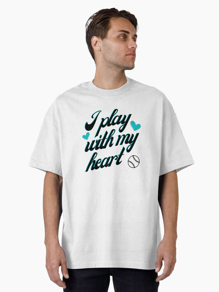Baseball I play with my heart Oversized T Shirt T Shirt Trending US Best Seller Look