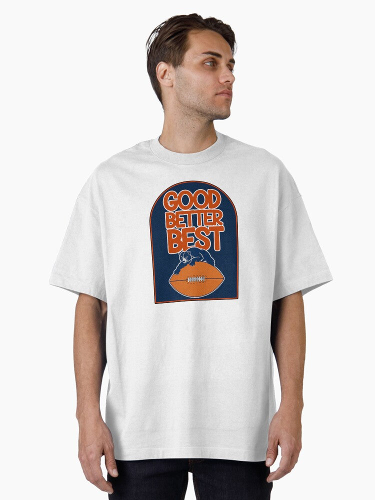 Good Better Best Bear Oversized T Shirt T Shirt Limited Vibe