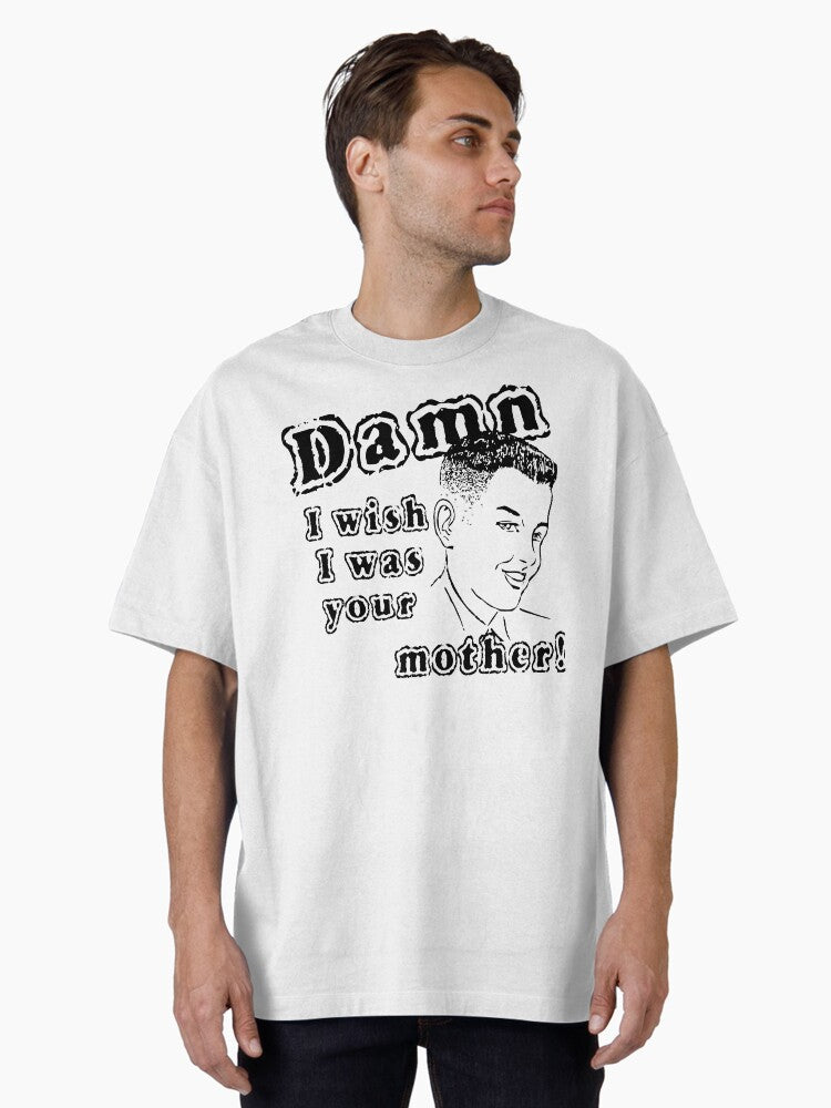 Funny Slogan Oversized T Shirt T Shirt Viral TikTok Fan Favorite
