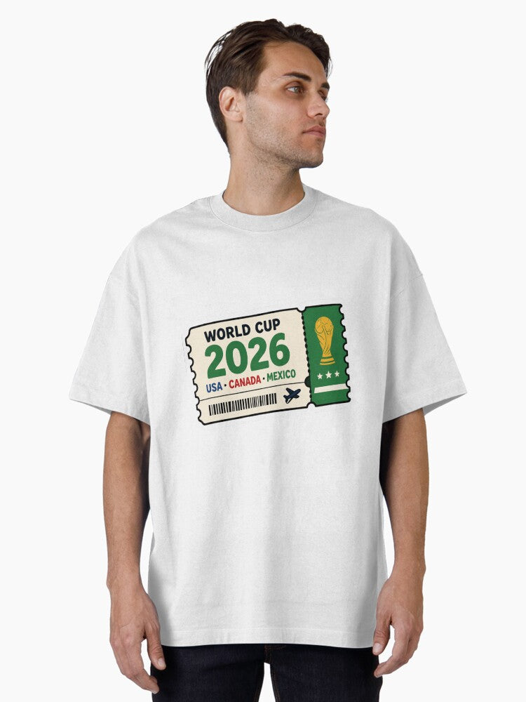 2026 World Cup Ticket Oversized T-Shirt