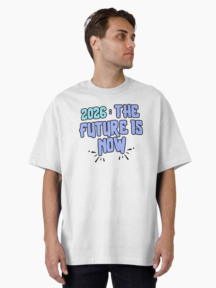 2026 The Future is Now Oversized T Shirt T Shirt Viral TikTok Daily Wear
