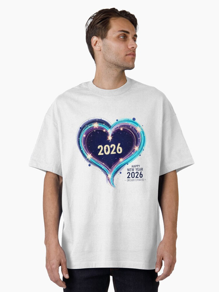 Glowing New Year 2026 Heart Dream Forward Celebration Art Oversized T Shirt T Shirt Streetwear Style Modern Aesthetic