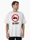 NO War Anti War Symbol Against War V5 On White Oversized Shirt T Shirt Peace Message