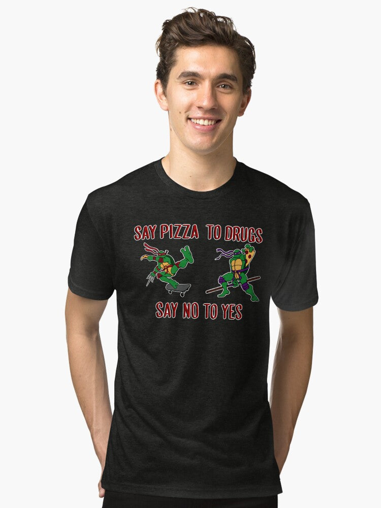 Say pizza to drugs Tri blend T Shirt T Shirt High Search Demand Fan Favorite