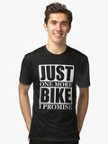 Just One More Bike I Promise Tri blend T Shirt T Shirt Trending US Hot Right Now