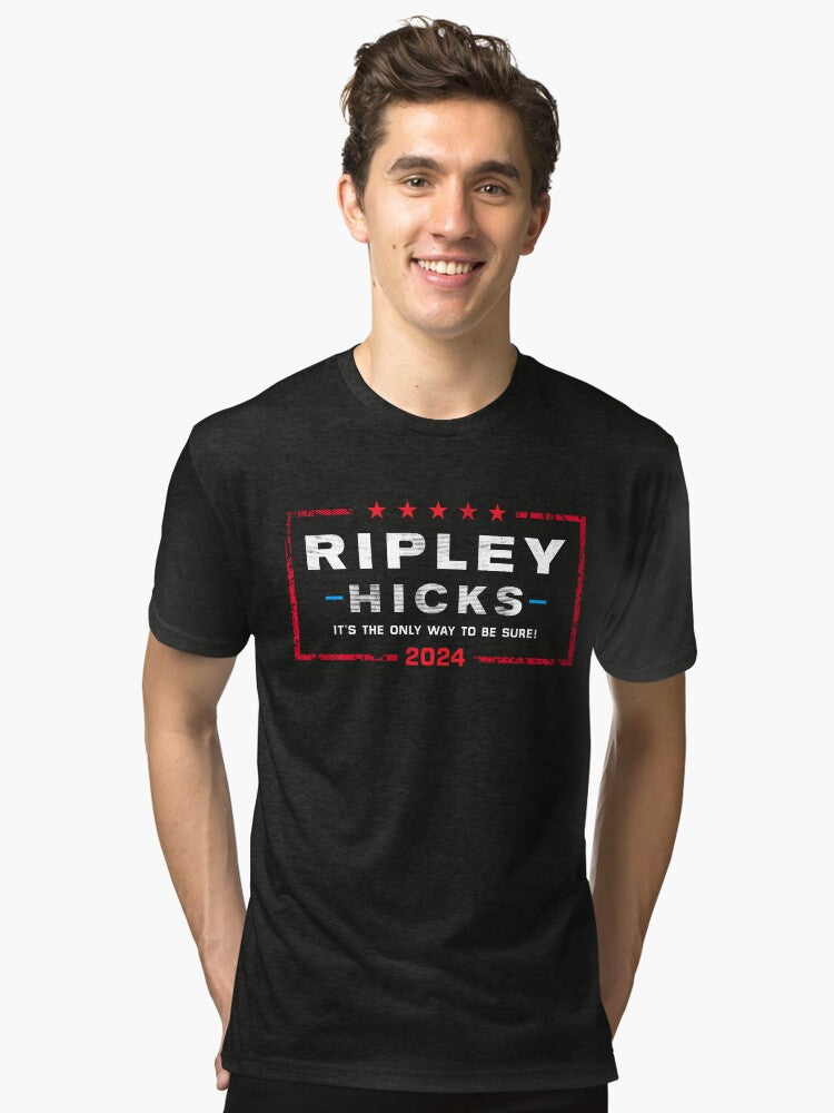 Ripley Hicks 2024 It s the only way to be sure Tri blend T Shirt T Shirt High Search Demand Daily Wear
