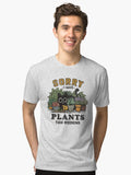 I Have Plants This Weekend Tri blend T Shirt T Shirt Premium Print Best Seller Look
