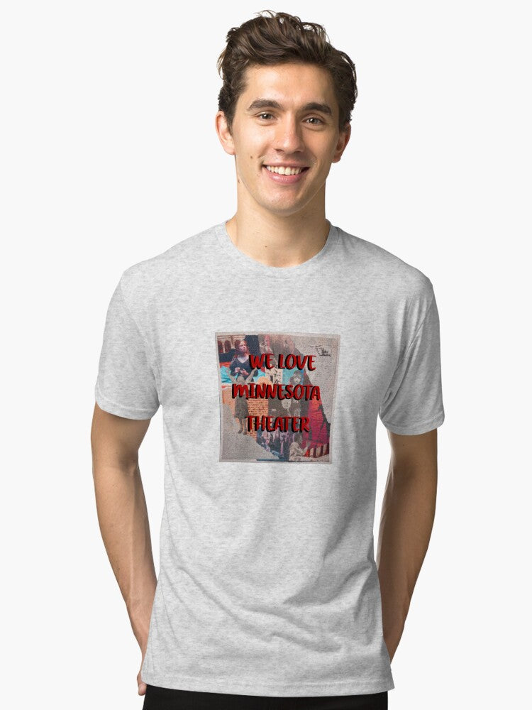 We Love Minnesota Theater Tri blend T Shirt T Shirt Comfort Fit Hot Right Now