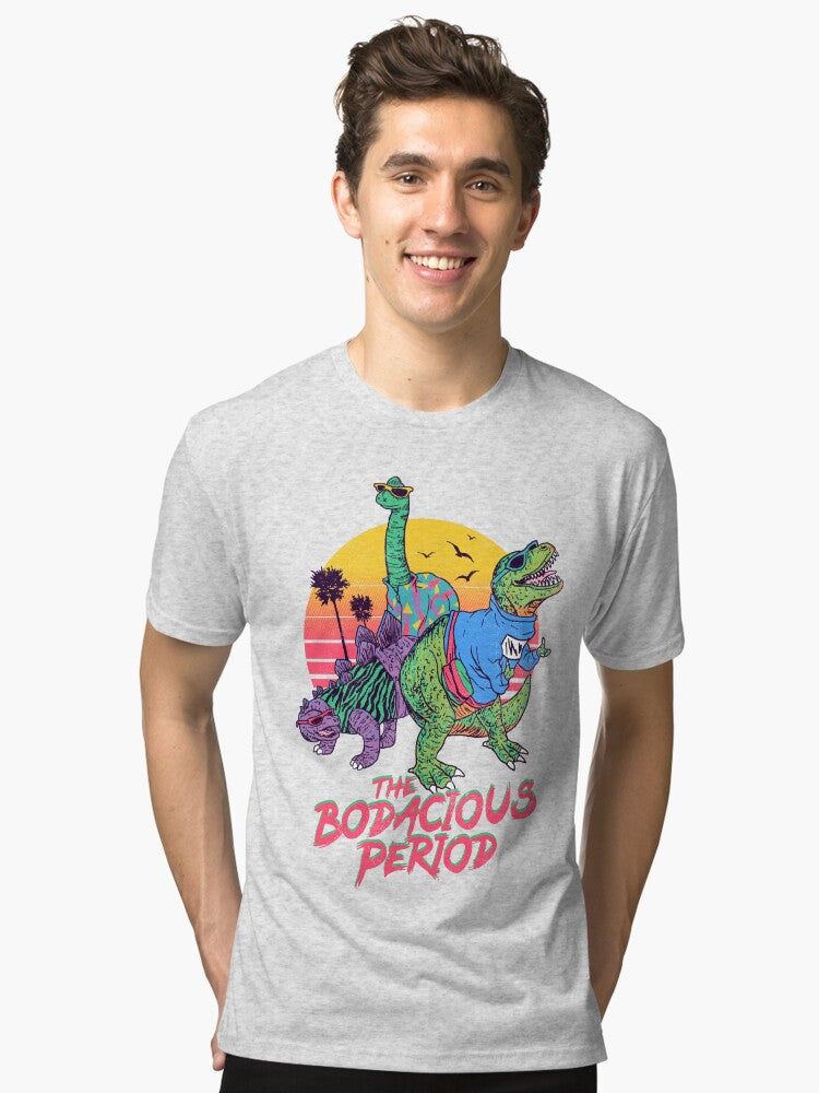 The Bodacious Period Tri blend T Shirt T Shirt Streetwear Style Gift Ready