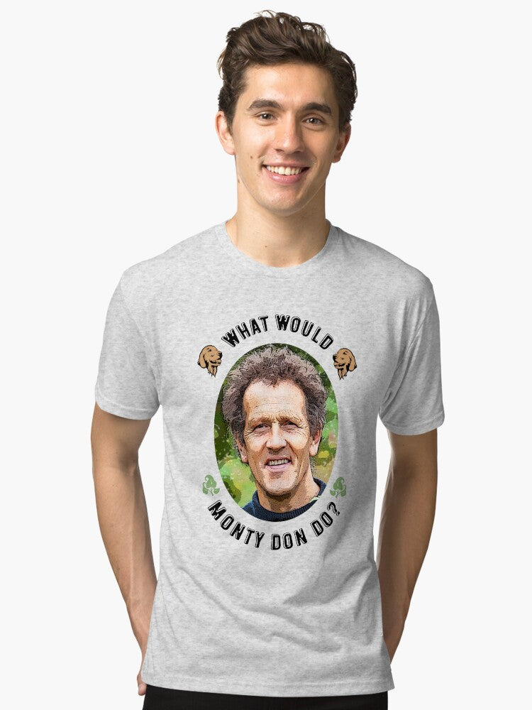 What Would Monty Don Do Tri blend T Shirt T Shirt Viral TikTok Fan Favorite