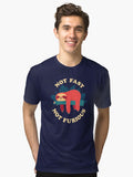 Not Fast Not Furious Tri blend T Shirt T Shirt Streetwear Style Daily Wear