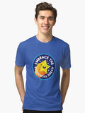 Embrace Tri blend T Shirt T Shirt Premium Print Hot Right Now