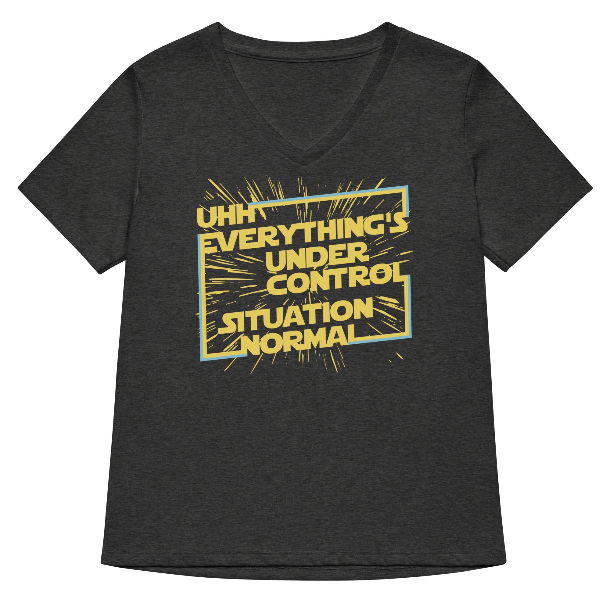 Everything S Under Control Situation Normal Women V Neck Tee V Neck T Shirt Premium Print