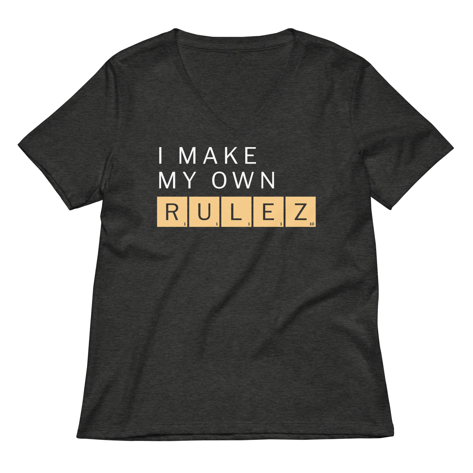 I Make My Own Rulez Women S V Neck Tee V Neck T Shirt Everyday Wear