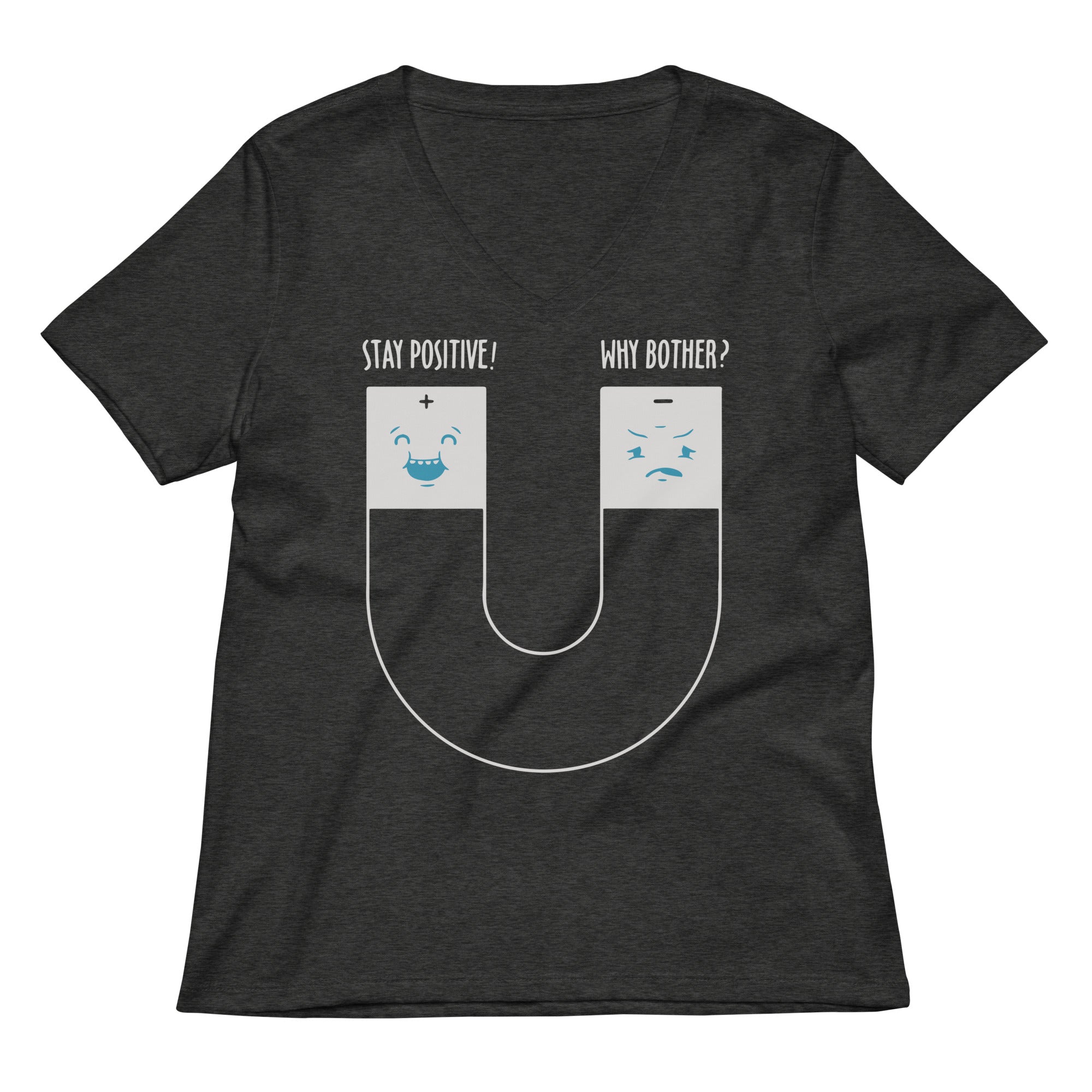 Stay Positive Women S V Neck Tee V Neck T Shirt Clean Design