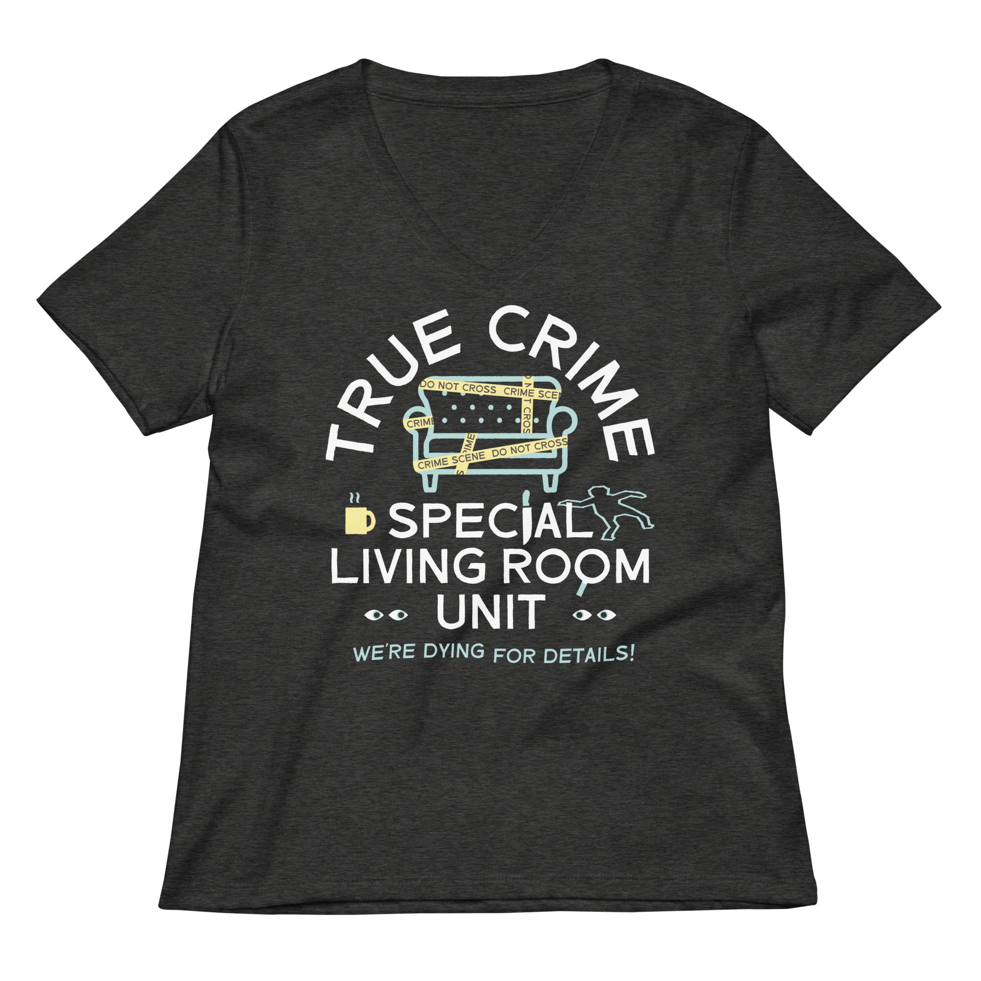 True Crime Special Living Room Unit Women S V Neck Tee V Neck T Shirt Gift Ready
