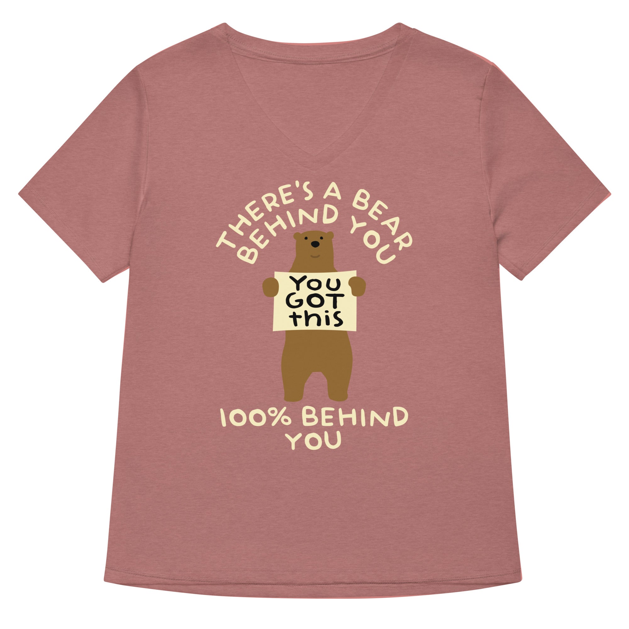 There S A Bear Behind You 100 Women V Neck Tee V Neck T Shirt Everyday Wear