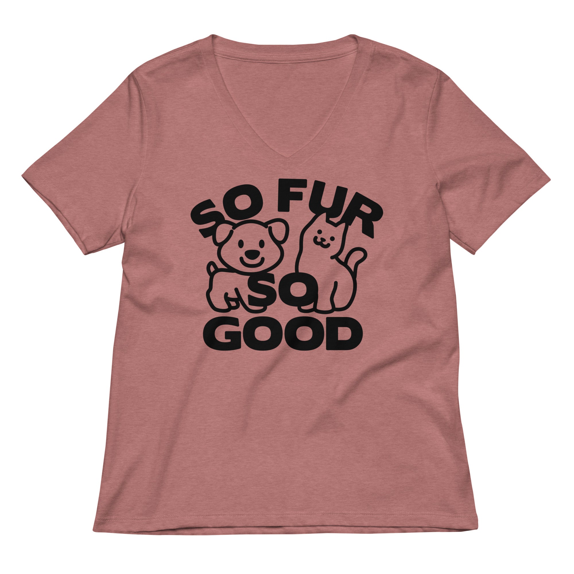 So Fur Good Women S V Neck Tee V Neck T Shirt Premium Print