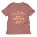 Leftovers Are For Quitters Women S V Neck Tee V Neck T Shirt Gift Ready