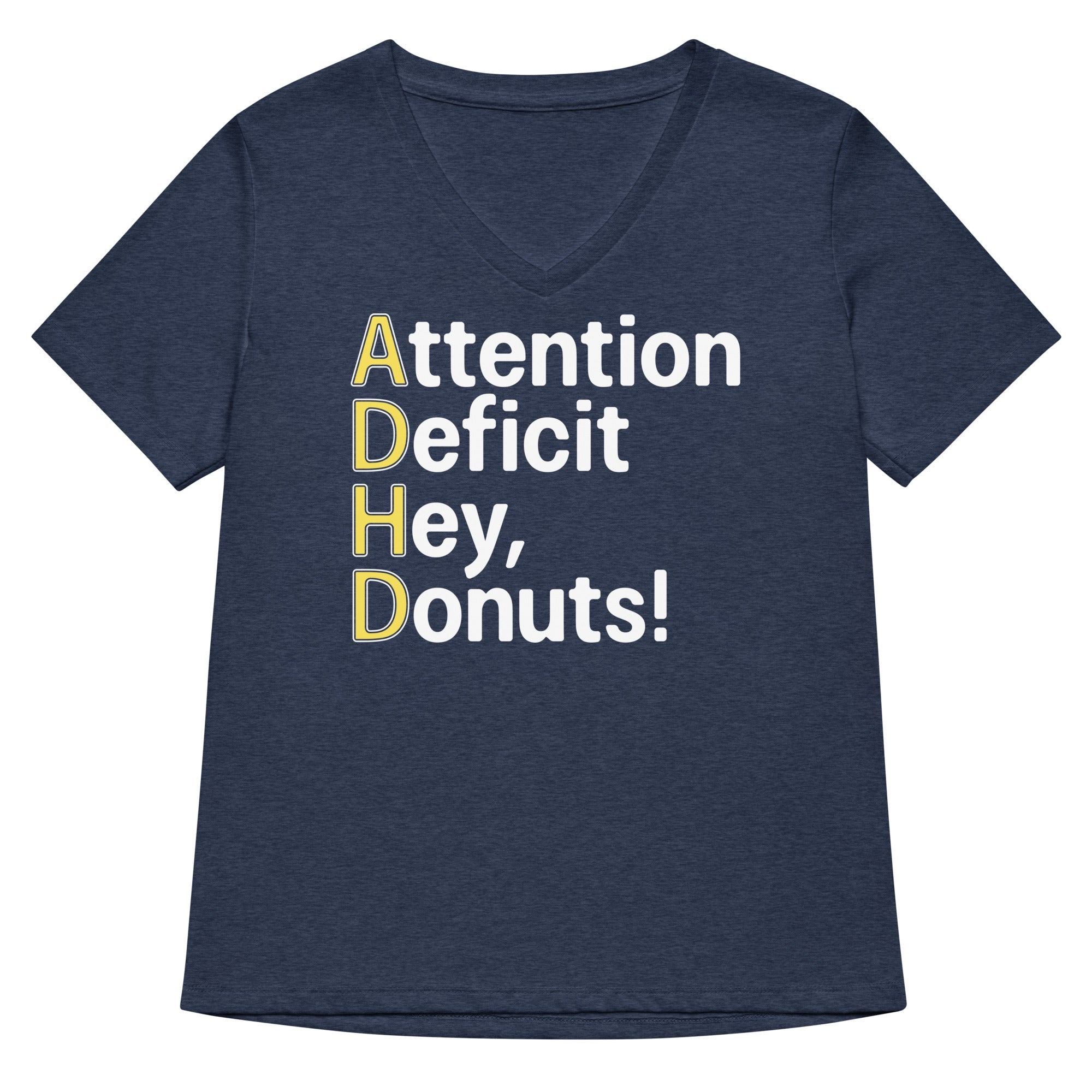 Attention Deficit Hey Donuts Women S V Neck Tee V Neck T Shirt Everyday Wear