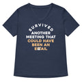 Survived Another Meeting Women S V Neck Tee V Neck T Shirt US Trend