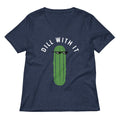 Dill With It Women S V Neck Tee V Neck T Shirt US Trend