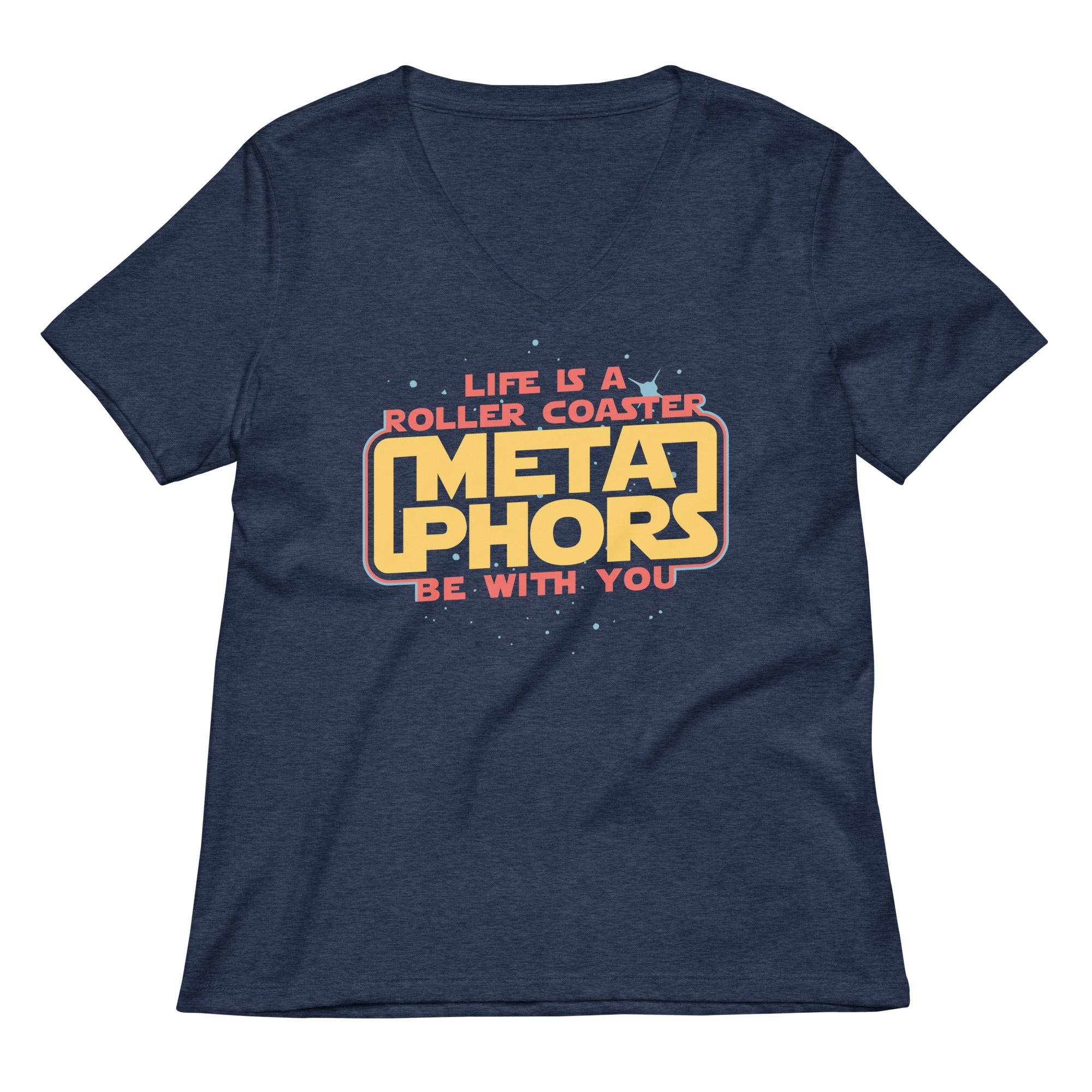 Meta Phors Be With You Women S V Neck Tee V Neck T Shirt Minimal Style