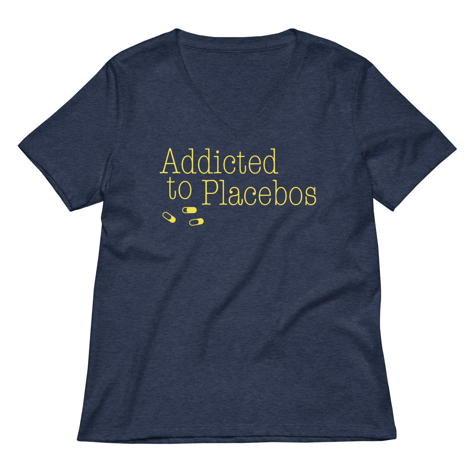 Addicted To Placebos Women S V Neck Tee V Neck T Shirt Minimal Style