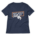 What Would Sue Do Women S V Neck Tee V Neck T Shirt Minimal Style