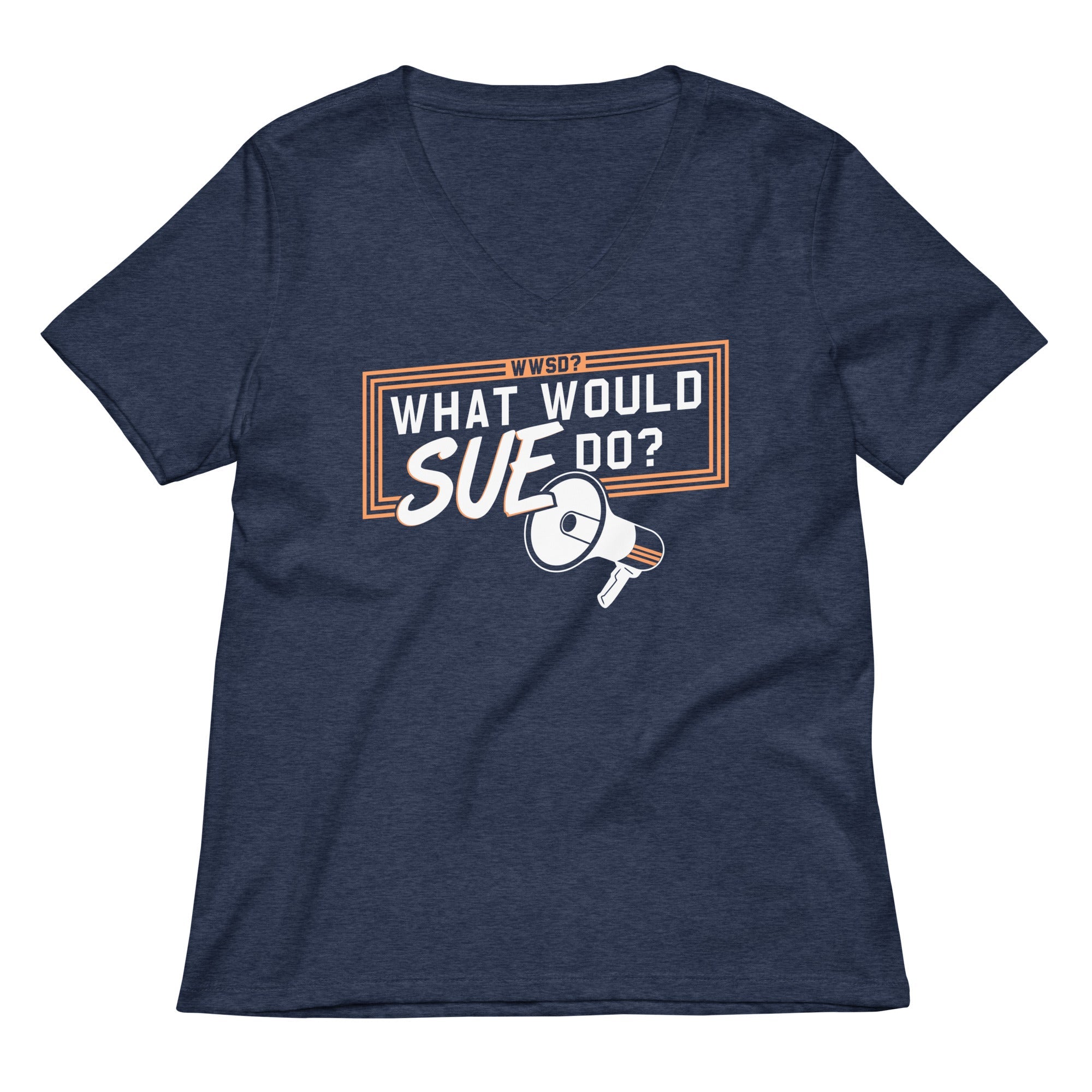 What Would Sue Do Women S V Neck Tee V Neck T Shirt Minimal Style