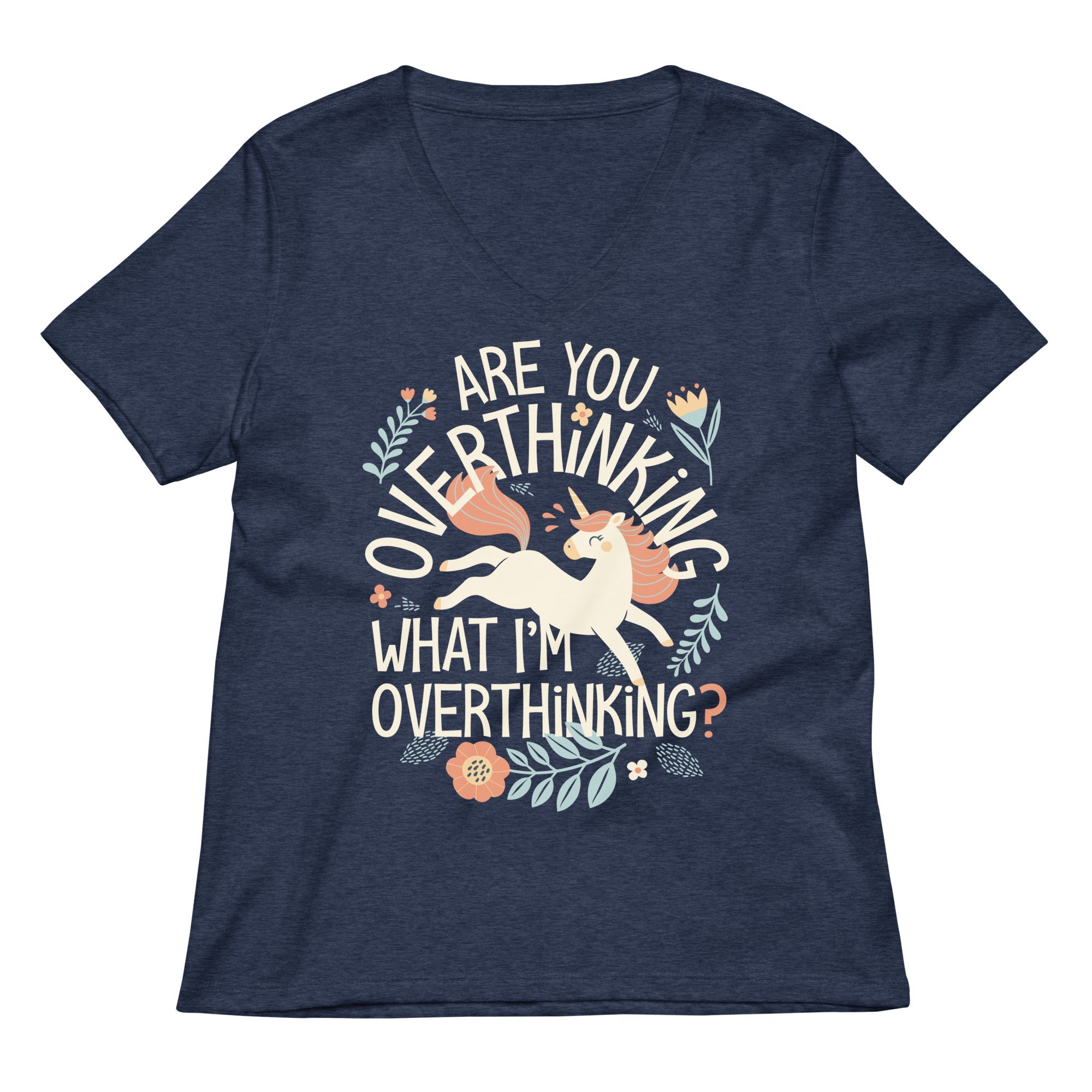 Are You Overthinking What I M Women S V Neck Tee V Neck T Shirt US Trend