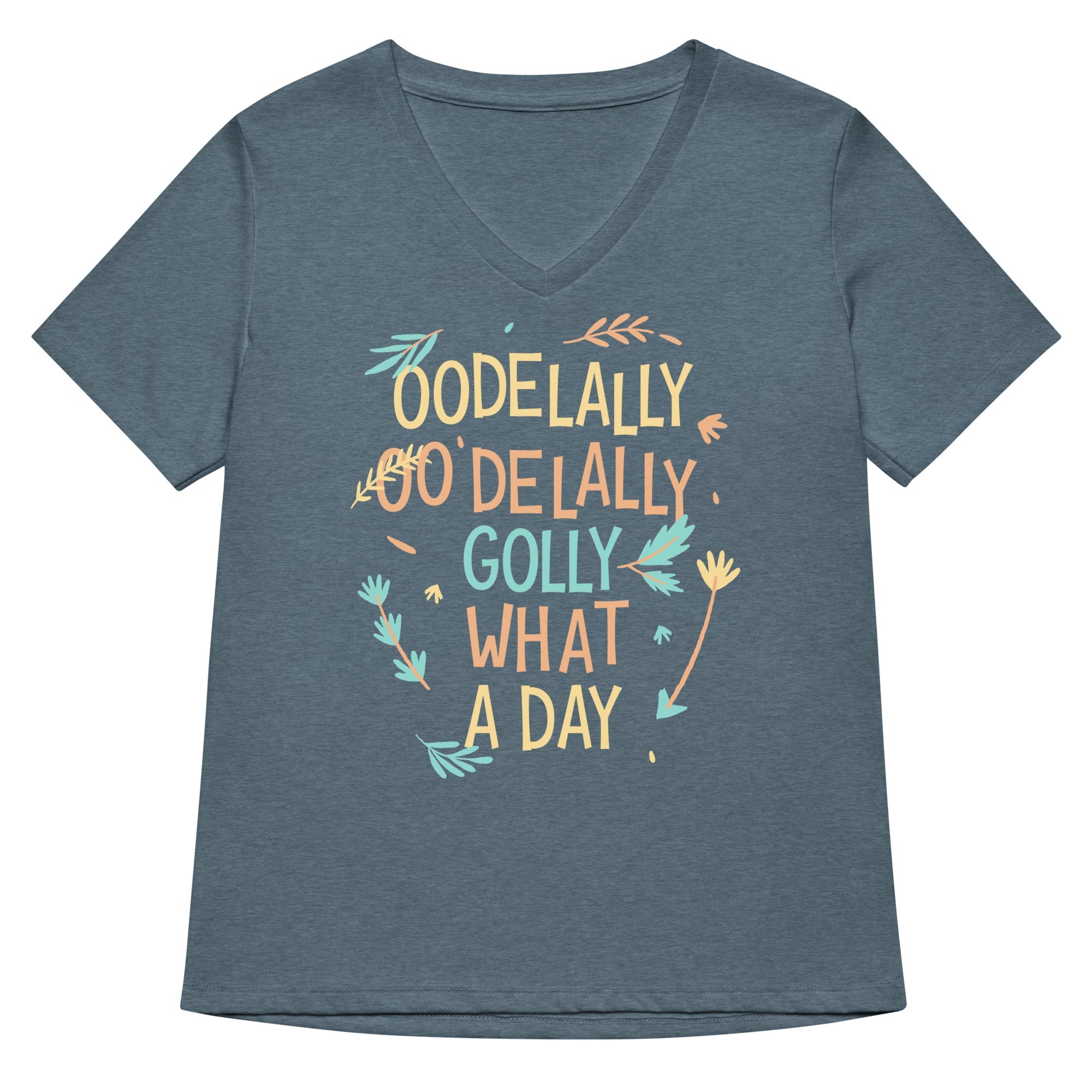 Golly What A Day Women S V Neck Tee V Neck T Shirt Premium Print
